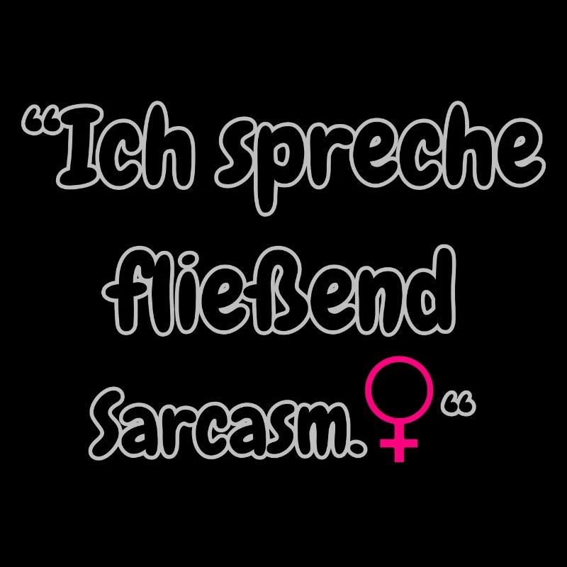 "Sarkasmus spreche ich"