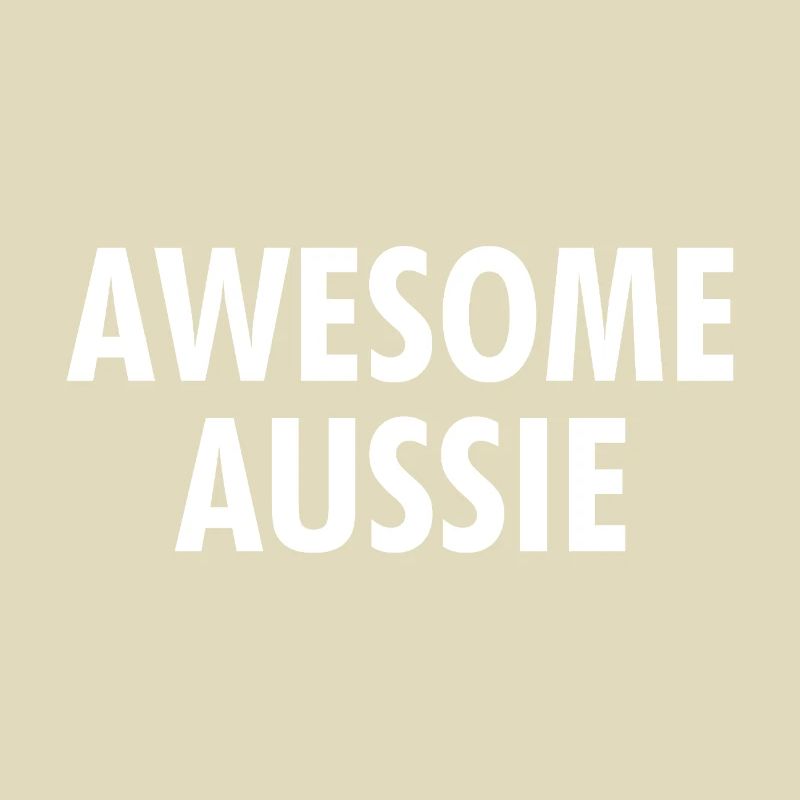 Awesome Aussie - Austrlia - Australien Down Under