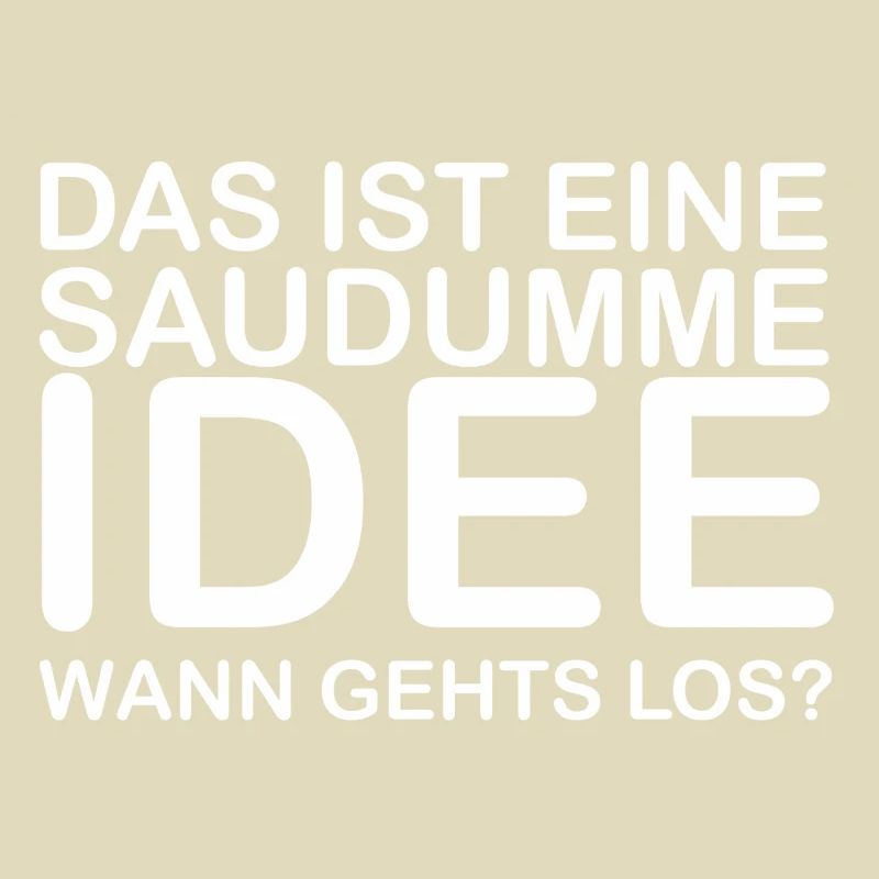 That's a stupid idea! When does it start?