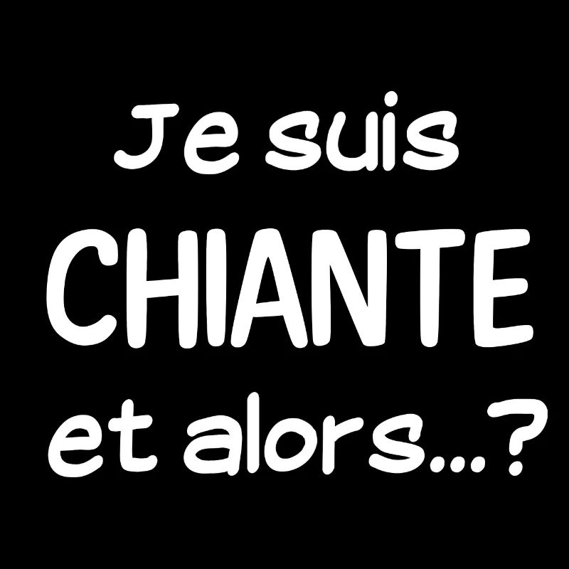 Je suis chiante