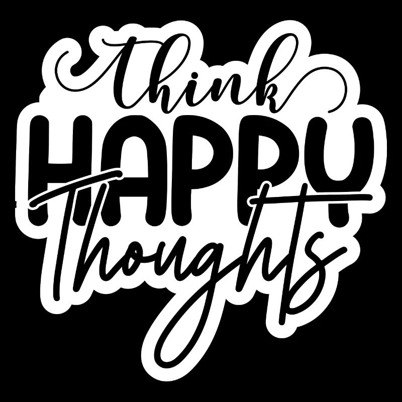Think Happy Thoughts