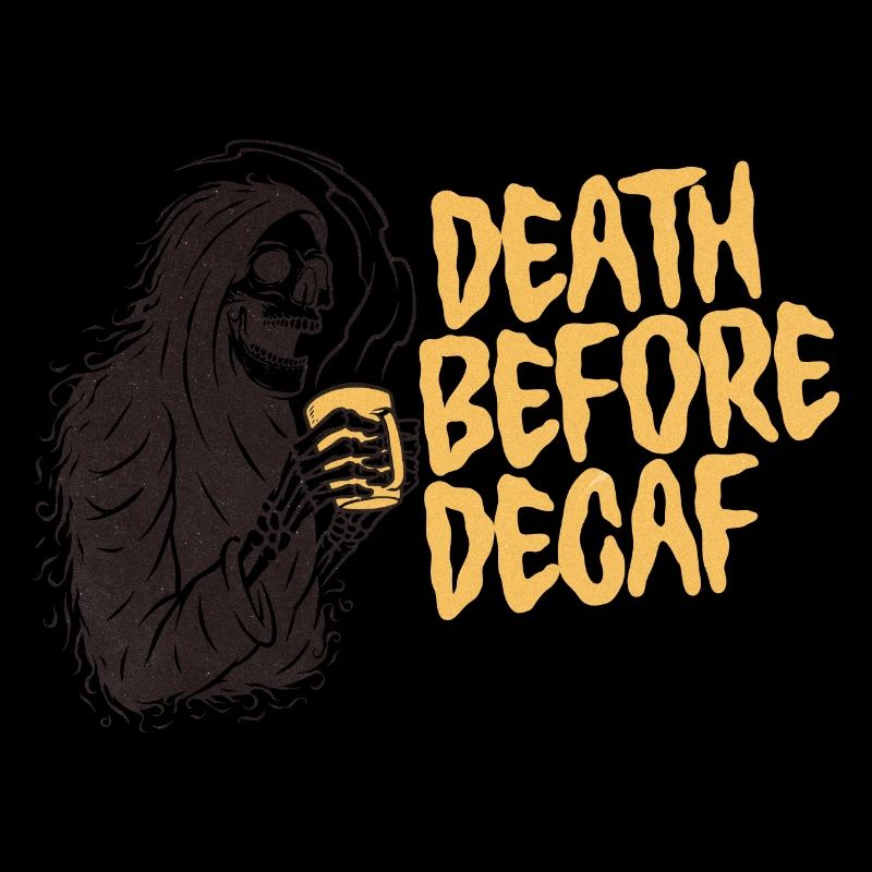 Death Before Decaf