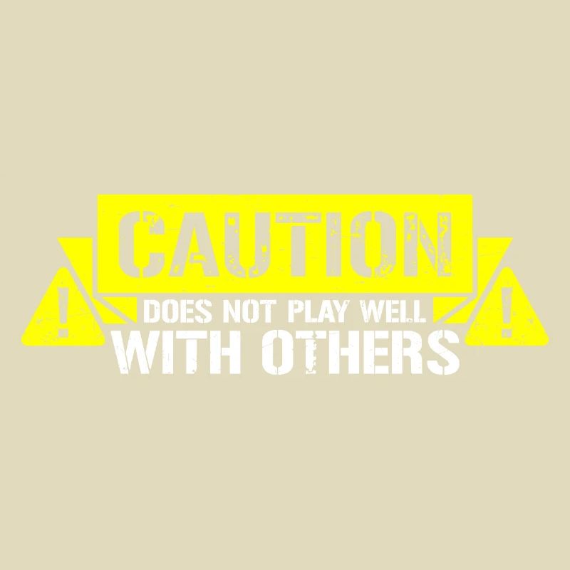 Caution Does Not Play Well With Others Warnung