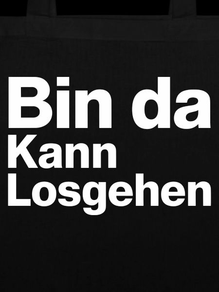 Bin da kann losgehen