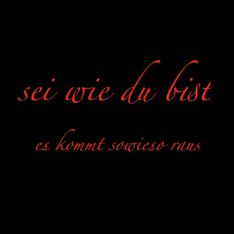 sei wie du bist