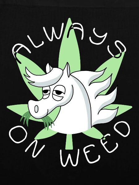 Always on weed