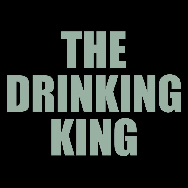 the drinking king