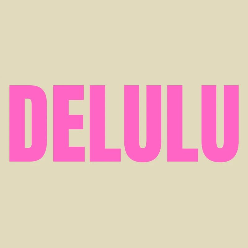 DELULU