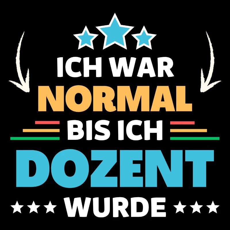 Ich war normal bis ich Dozent wurde