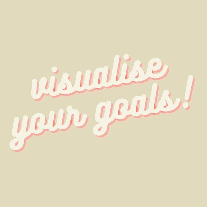 Goals Visualize Affirmation Autosuggestion