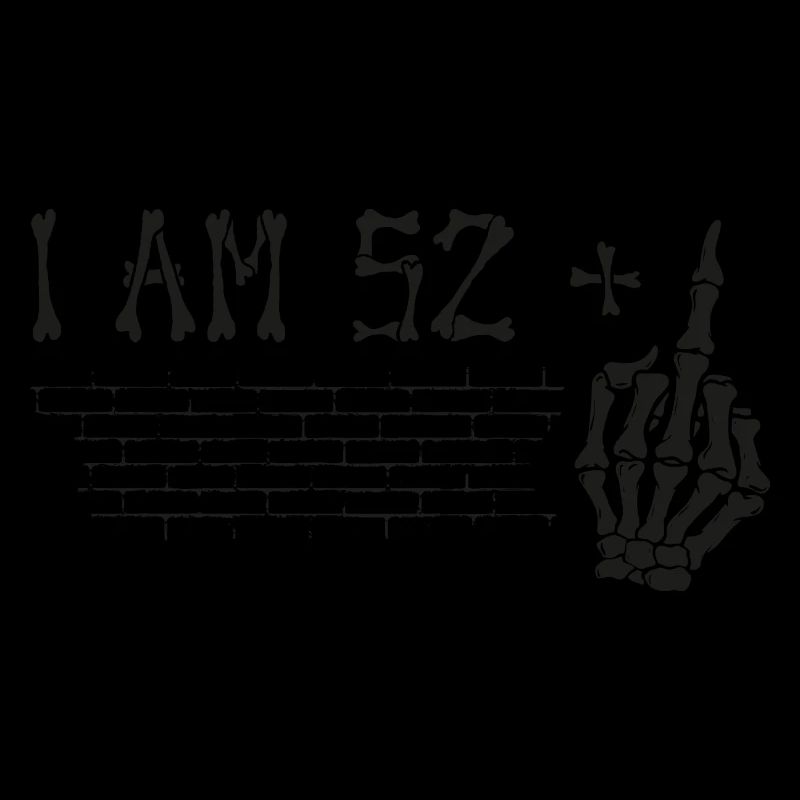 Ich bin 52 plus Mittelfinger - 53. Geburtstag