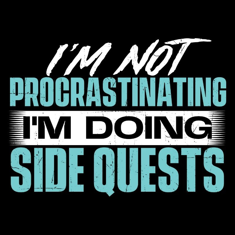 Not Procrastinating - Doing Side Quests