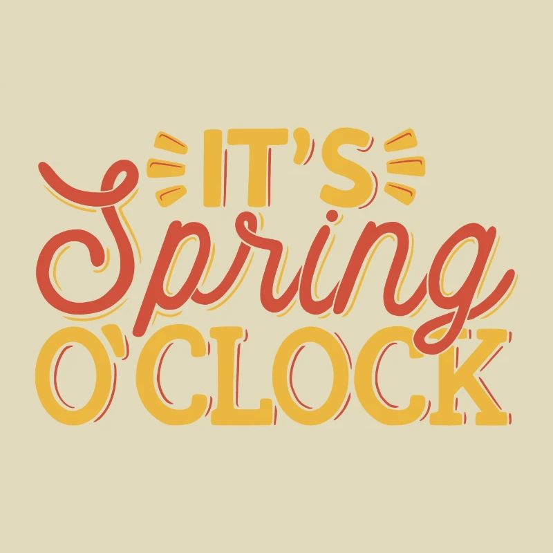 its spring o'clock