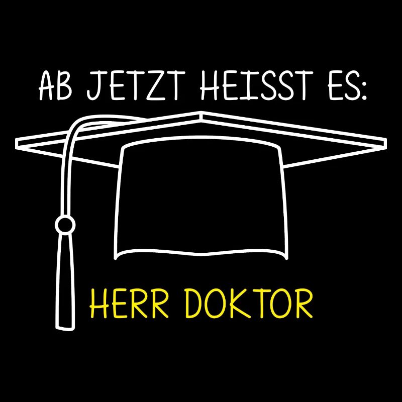 Ab Jetzt Heißt Es HERR DOKTOR Promotion Geschenk D