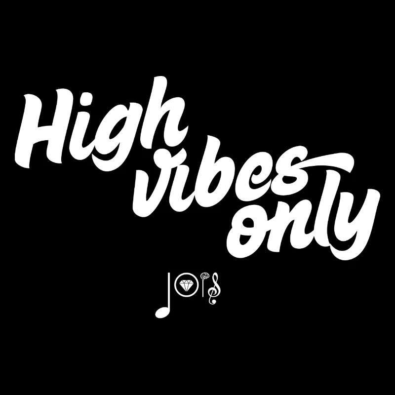 High vibes only