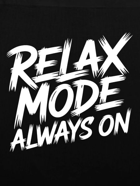 Relaxmodus Always On