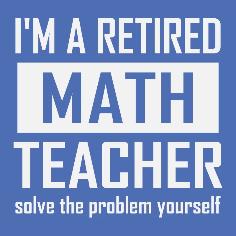 Retired Math Teacher