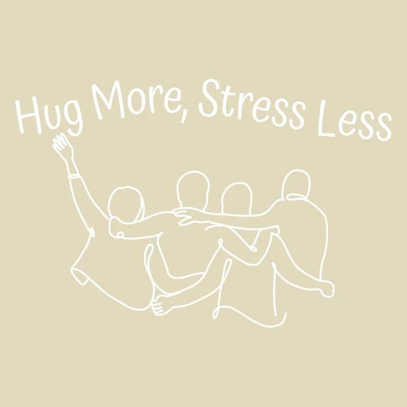 Hug More Stress Less