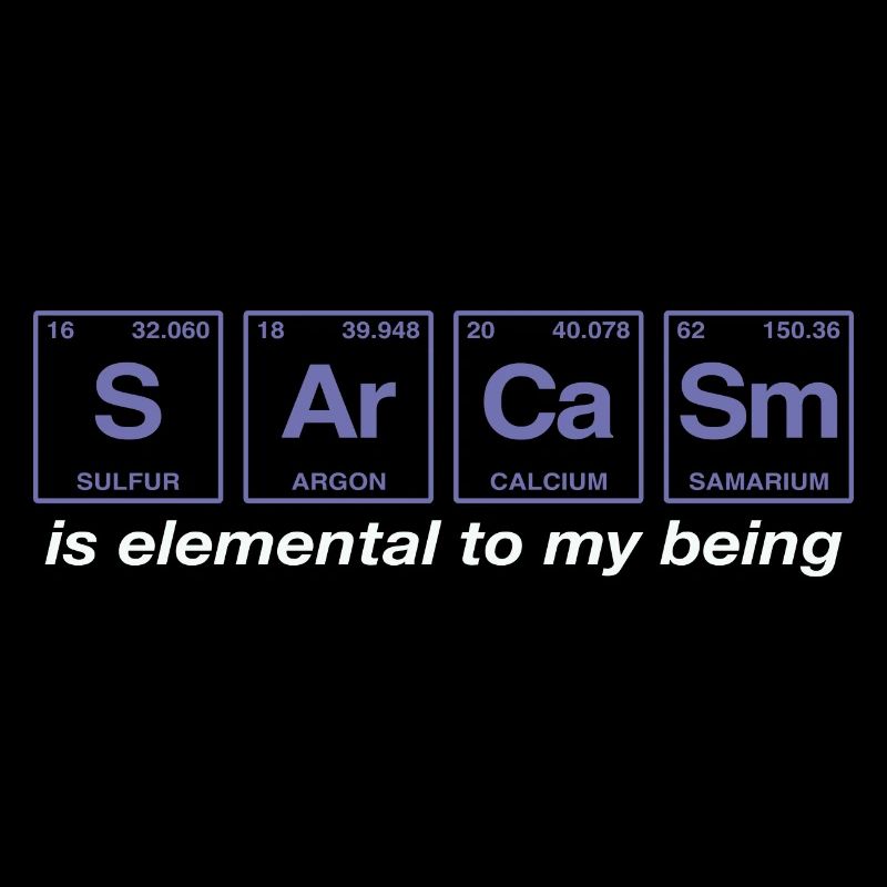 Sarkastischer Spruch: SARCASM - Perdiodensystem