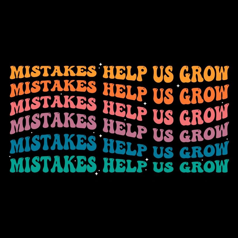 Groovy Mistakes Help Us Grow - Back To School