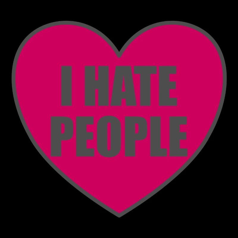 i hate people ich hasse menschen Herz Spruch