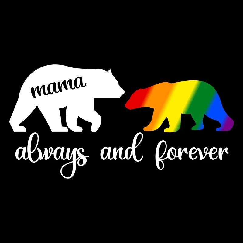Rainbow Mama Bear Always Love Support Pride LGBT