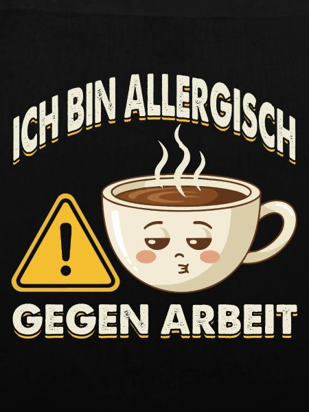Allergisch Gegen Arbeit Kaffee