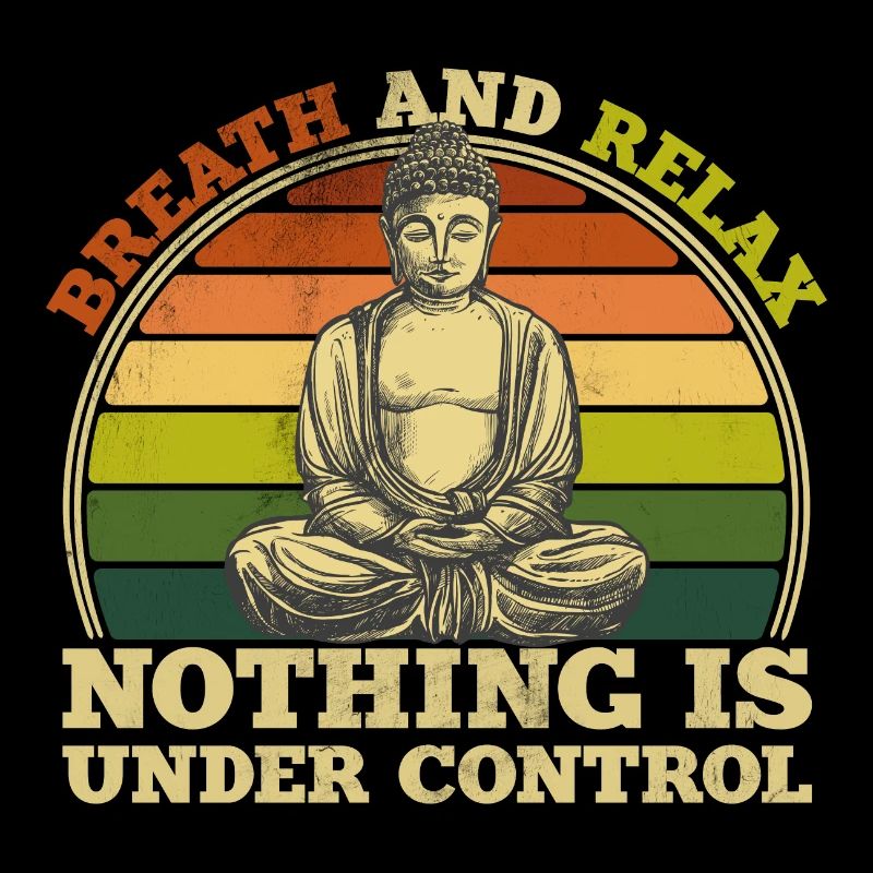 Lustiger Buddha Spruch. Nothing is under control.