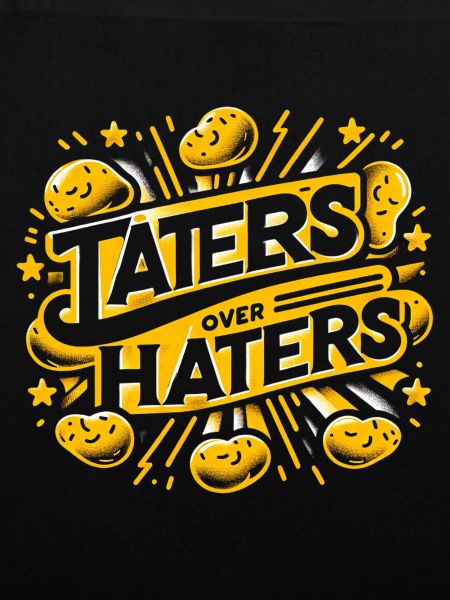 taters over haters 11