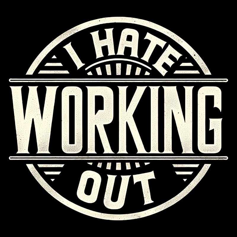 I Hate Working Out 9