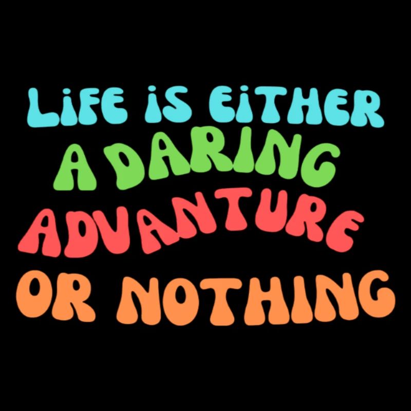 Life Is An Advanture