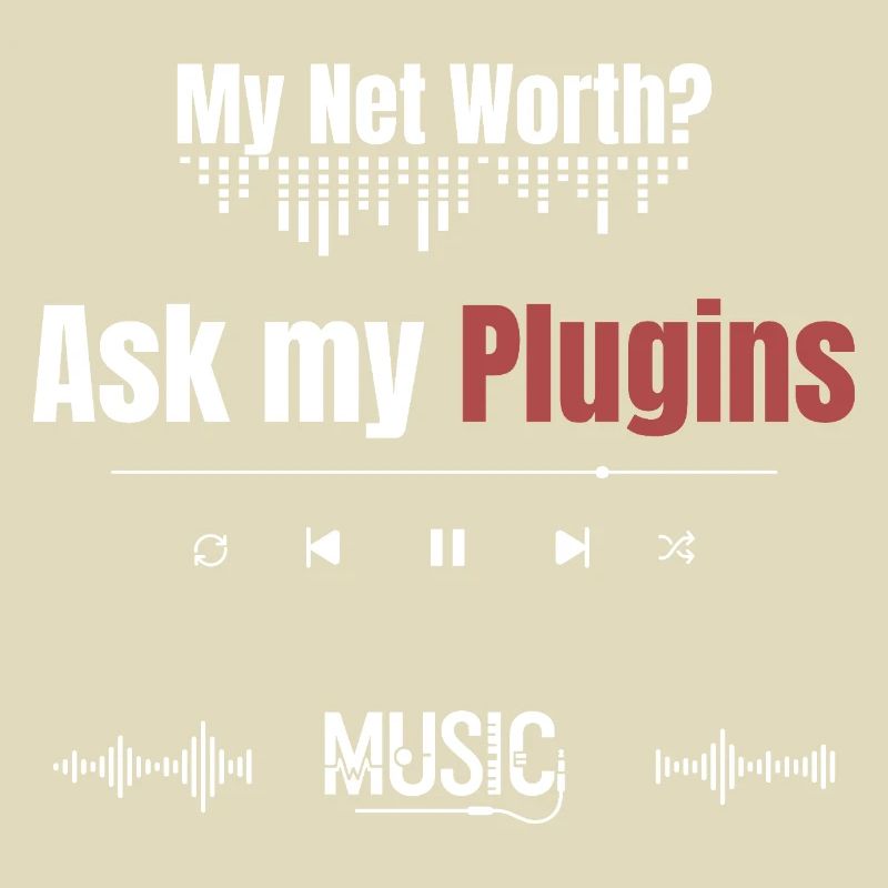 Ma valeur nette ? Demandez à mes plugins