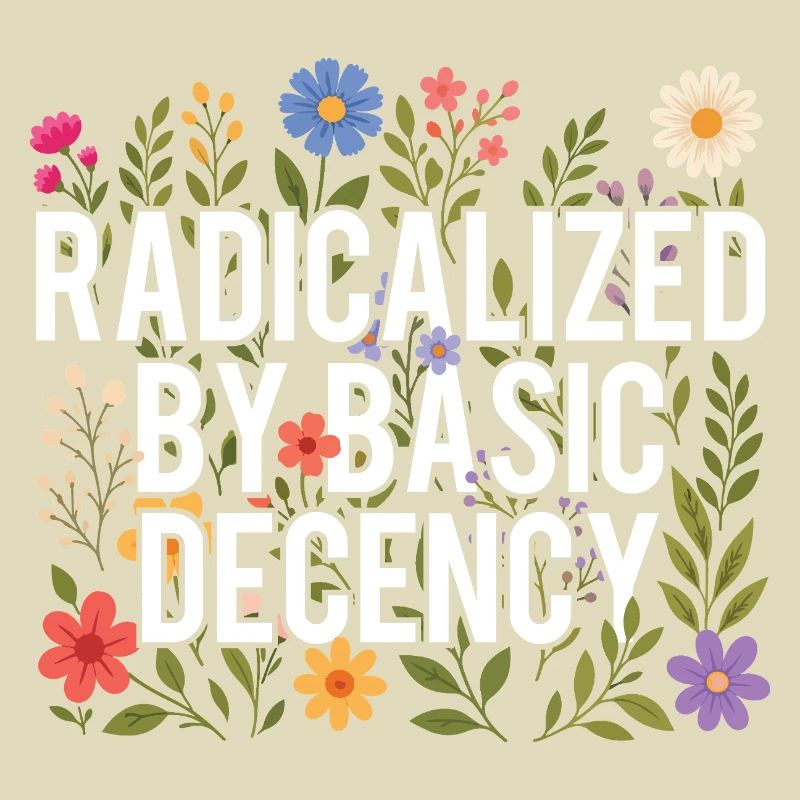 Radicalized Basic Decency Human Rights Kindness