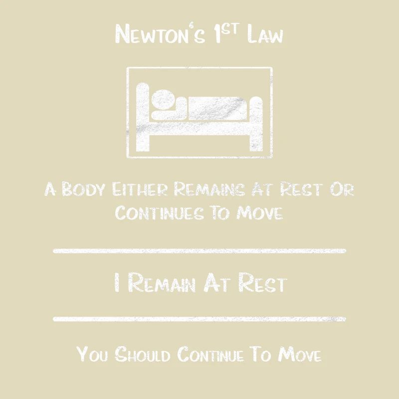 Newton's Gesetz, oder so ähnlich..