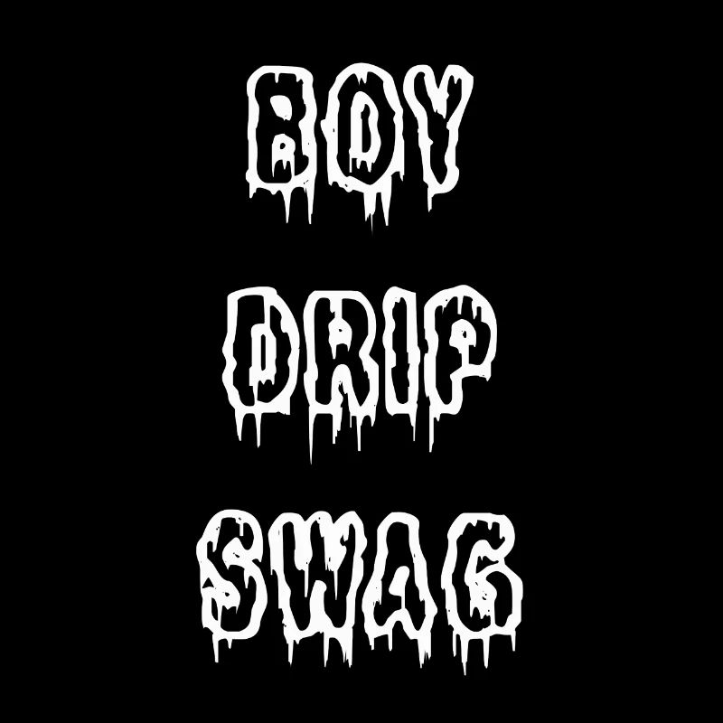 Boy Drip SWAG