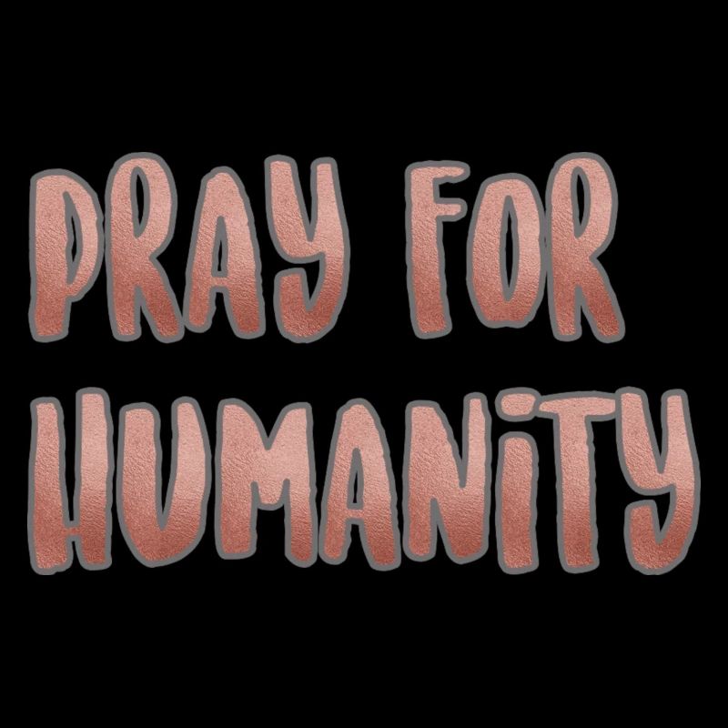 pray for humanity