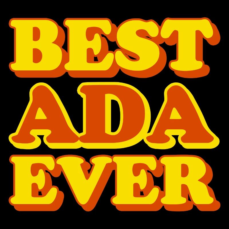 Ada First Name Funny Gift