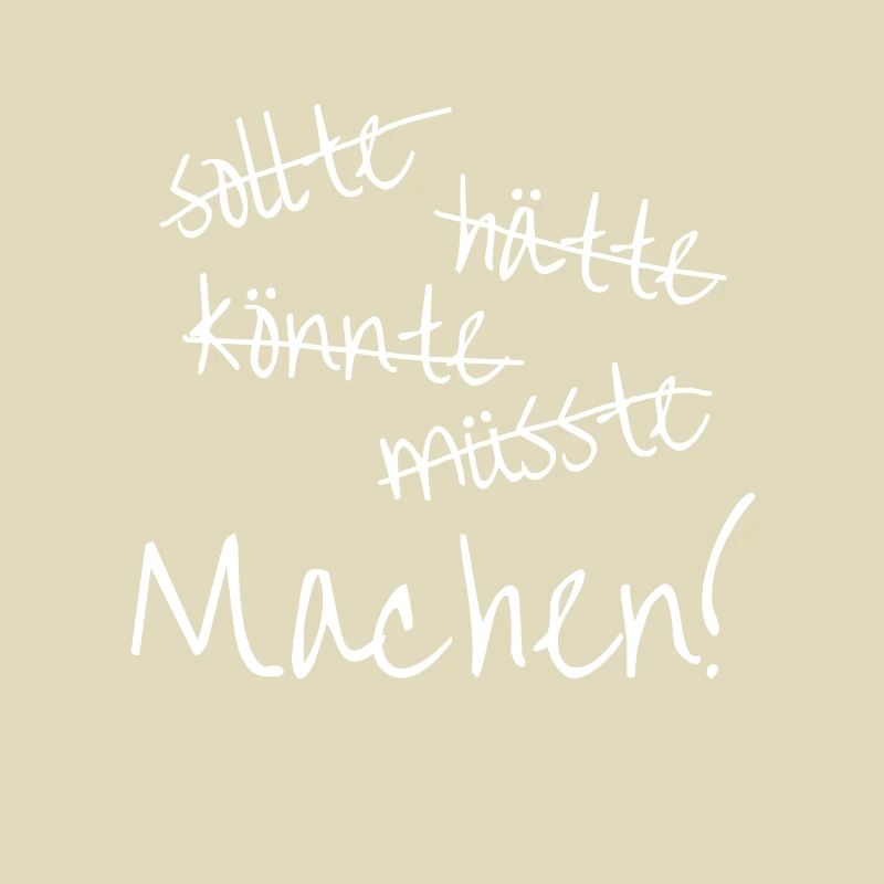 Machen, einfach machen!