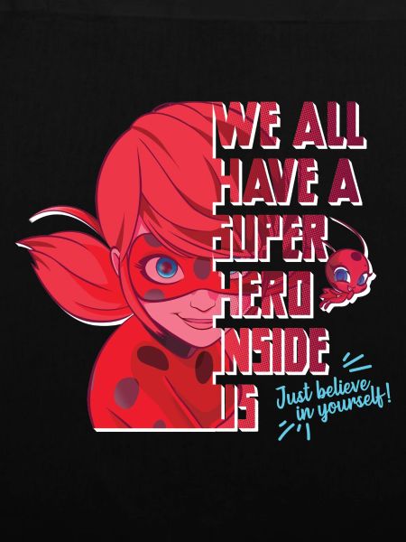 Miraculous We All Have A Superhero Inside Us