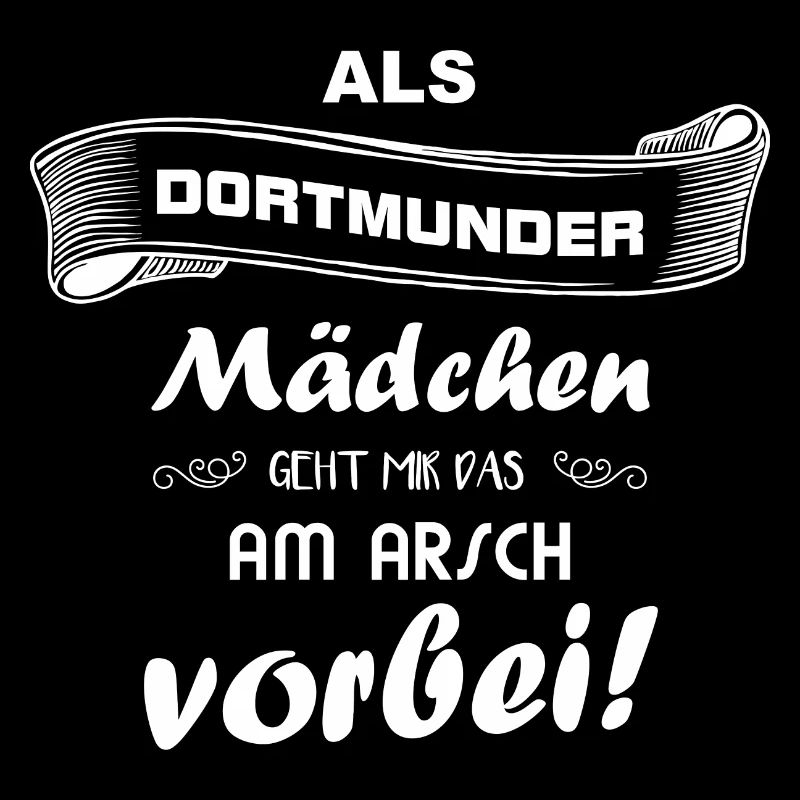 Als Dortmund Mädchen ... Arsch