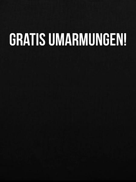 GRATIS UMARMUNGEN