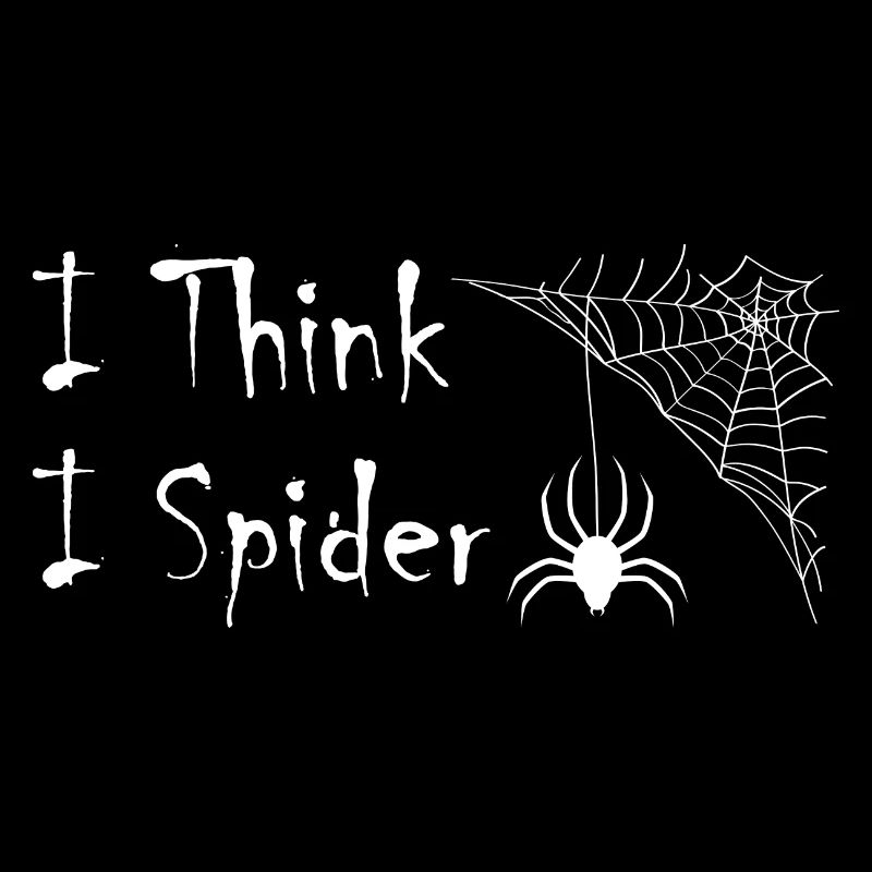 Lustiger Spuch Spinne / Ich spinne