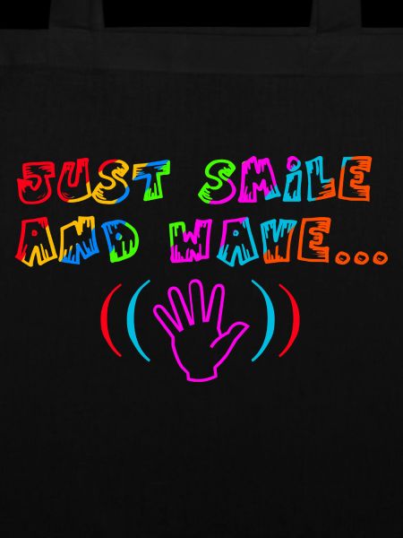 Just smile and wave