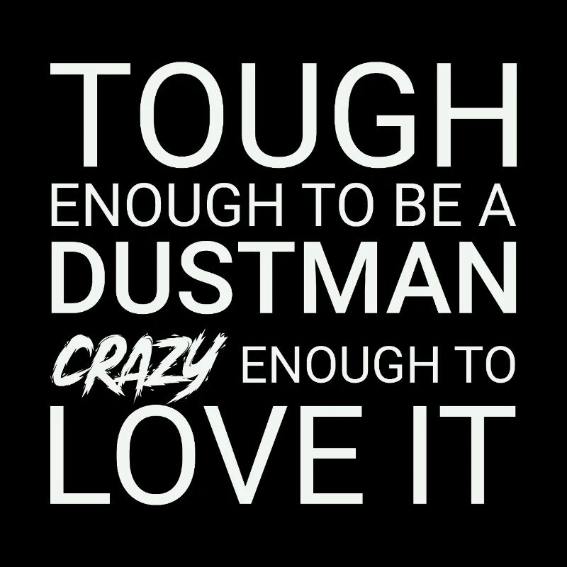 Dustman Crazy