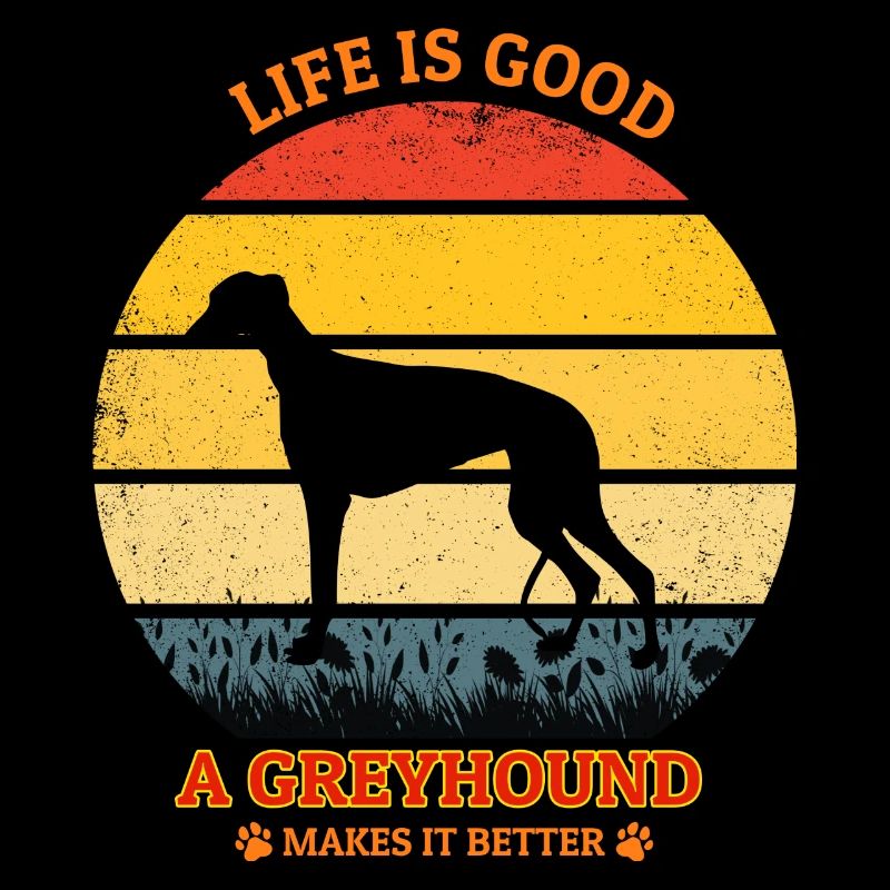 Life Is Good A Greyhound Makes It Better