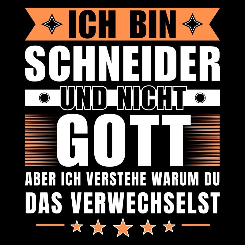 Ich bin Schneider und nicht Gott