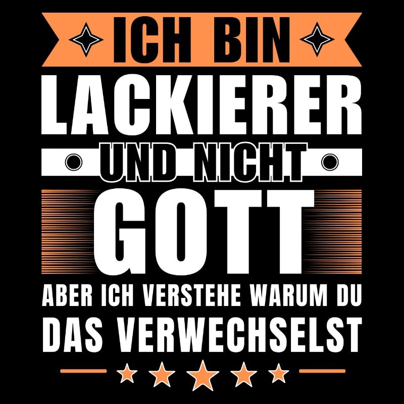 Ich bin Lackierer und nicht Gott