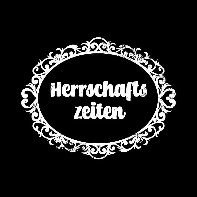 Herrschaftszeiten