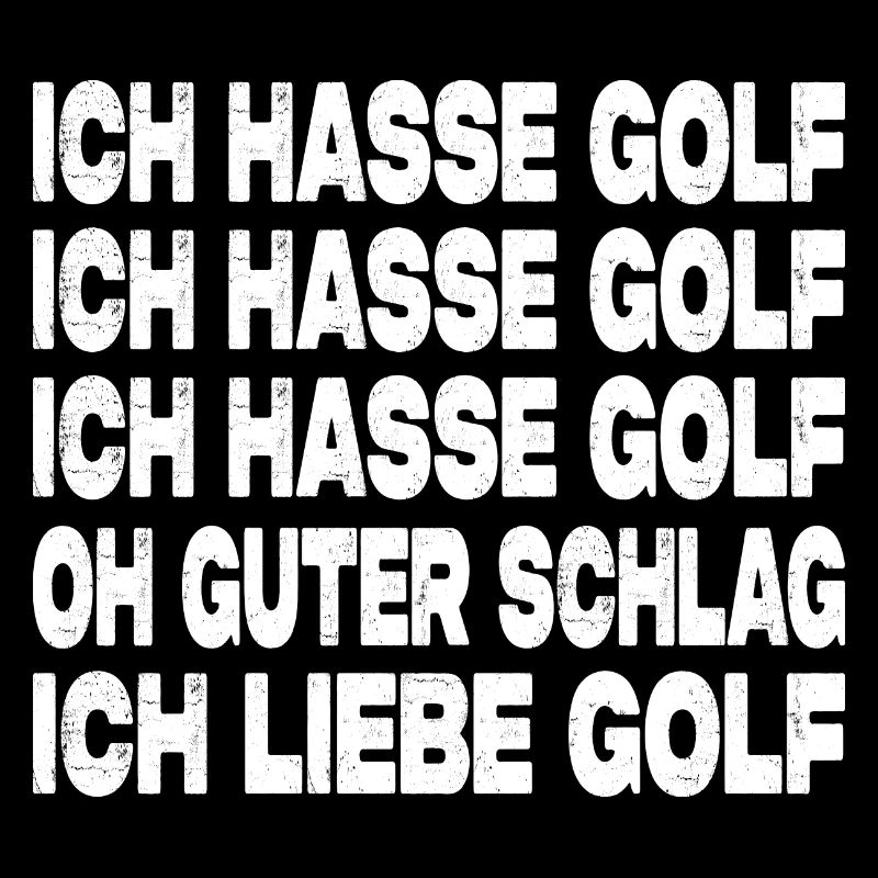 Ich Hasse Golf - Lustiger Golfer Spruch
