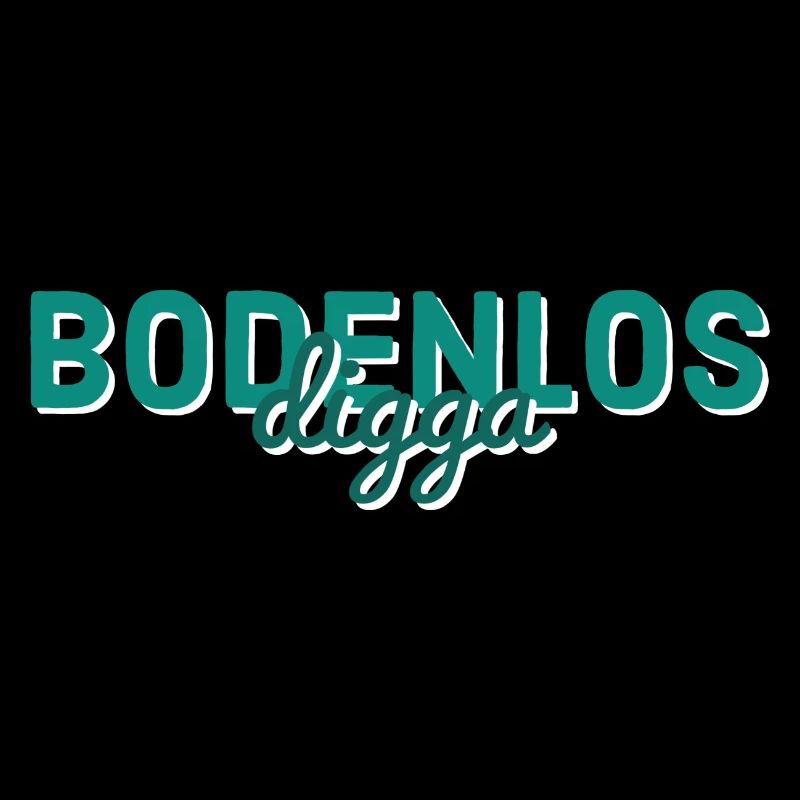 Bodenlos digga